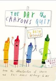 The Day the Crayons Quit