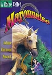 A Horse Called Mayonaise (Joann Chitwood Nowak)