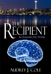 The Recipient (Audrey J. Cole)