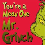'You're a Mean One, Mr. Grinch' - Thurl Ravenscroft