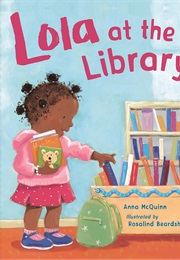 Lola at the Library (Anna McQuinn)