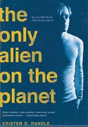 The Only Alien on the Planet (Kristen D.Randle)