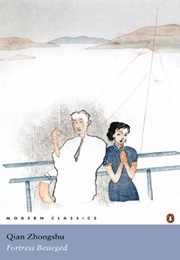 Fortress Besieged (Qian Zhongshu, Tr. Jeanne Kelly & Nathan Mao)