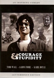 Courage &amp; Stupidity (2005)