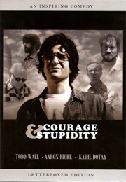 Courage & Stupidity (2005)