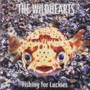 The Wildhearts - Fishing for Luckies