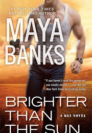 Brighter Than the Sun (Maya Banks)