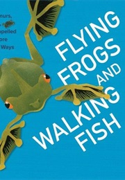 Flying Frogs and Walking Fish (Steve Jenkins)
