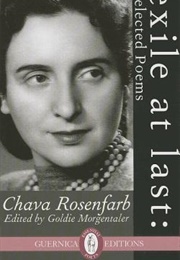 Exile at Last: Selected Poems (Chava Rosenfarb)