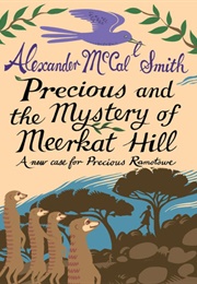 Precious and the Mystery of Meerkat Hill (Alexander McCall Smith)