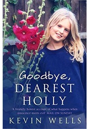 Goodbye, Dearest Holly (Kevin Wells)
