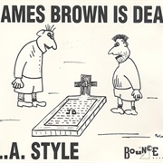James Brown Is Dead - L.A. Style
