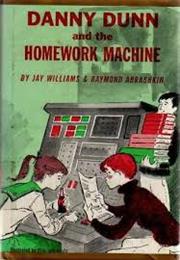 Danny Dunn and the Homework Machine