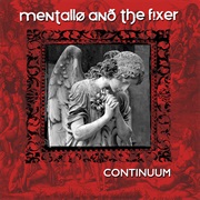 Mentallo & the Fixer — Continuum