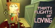 Thirty Flights of Loving