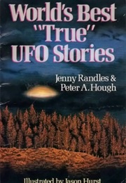 World&#39;s Best &quot;True&quot; UFO Stories (Jenny Randles)