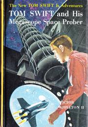 Tom Swift and His Megascope Space Prober