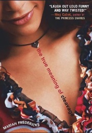 The True Meaning of Cleavage (Mariah Fredericks)