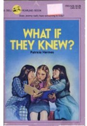 What If They Knew? (Patricia Hermes)