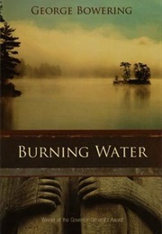 Burning Water (George Bowering)