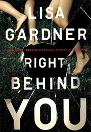 Right Behind You (FBI Profiler #7) (Lisa Gardner)