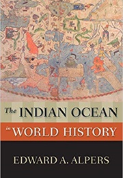 The Indian Ocean in World History (Edward Alpers)