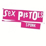 Sex Pistols - Spunk [Bootleg]