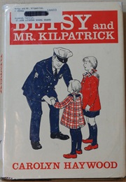 Betsy and Mr. Kilpatrick (Carolyn Haywood)