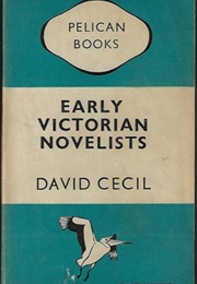 Early Victorian Novels (David Cecil)