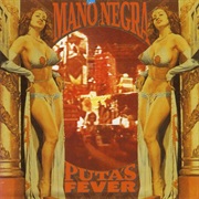 La Mano Negra - Puta&#39;s Fever