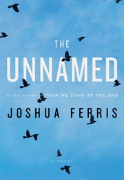 The Unnamed (Joshua Ferris)