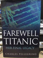 Farewell Titanic - Charles Pellegrino