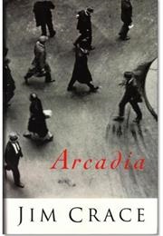 Arcadia (Jim Crace)