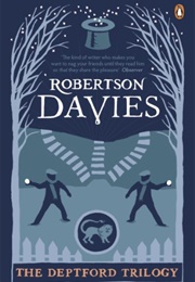 The Deptford Trilogy (Robertson Davies)