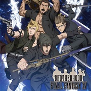 Final Fantasy XV: Brotherhood