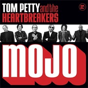 Tom Petty and the Heartbreakers - Mojo