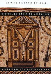 God in Search of Man (Abraham Joshua Heschel)
