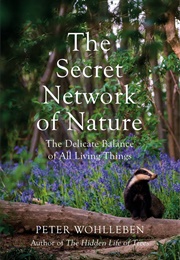 The Secret Wisdom of Nature (Peter Wohlleben)