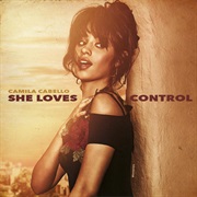 "She Loves Control" Camila Cabello