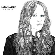 Ladyhawke- Anxiety