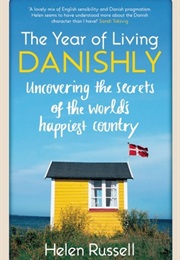 The Year of Living Danishly (Helen Russell)