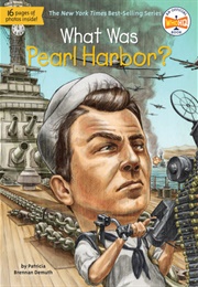 What Was Pearl Harbor? (Patricia Brennan Demuth)