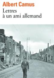 Lettres À Un Ami Allemand - Albert Camus