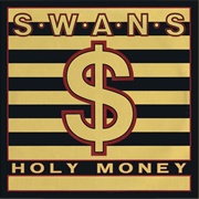 Swans - A Screw (Holy Money)
