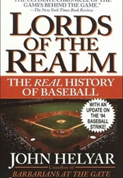 The Lords of the Realm: The Real History of Baseball (John Helyar)