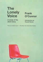 The Lonely Voice: A Study of the Short Story (Frank O'Connor)