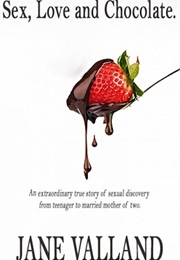 Sex, Love and Chocolate (Jane Valland)