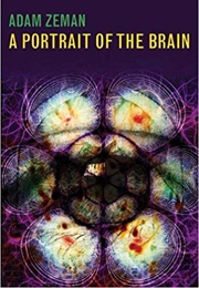 A Portrait of the Brain (Adam Zeman)