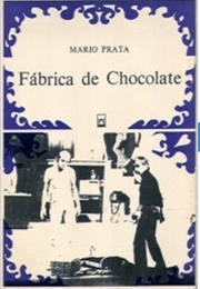 Fábrica De Chocolate (Mário Prata)