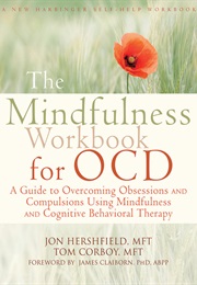 The Mindfulness Workbook for OCD (Jon Hershfield)